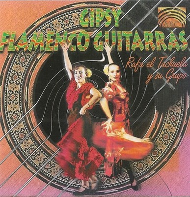 Gipsy Flamenco Guitarras - Rafa el Tachuela y su Grupo | CD | ARC Music | 1995