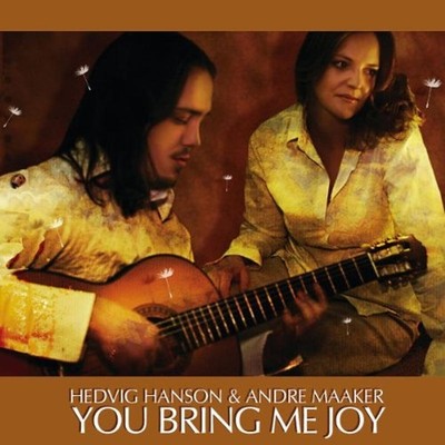 Hanson, Hedvig & Andre Maaker - You Bring Me Joy A.MAAKER,D... CD NEU OVP