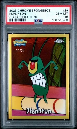 SpongeBob Topps Chrome Plankton /50 True Gold PSA 10 Pop 1