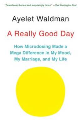 A Really Good Day: How Microdosing Made a Mega Difference in My Mood - VERY GOOD