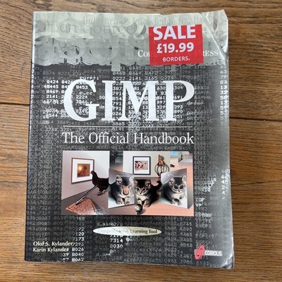 Gimp: The Official Handbook: Learn the Ins and Outs of Gimp from the Masters Who