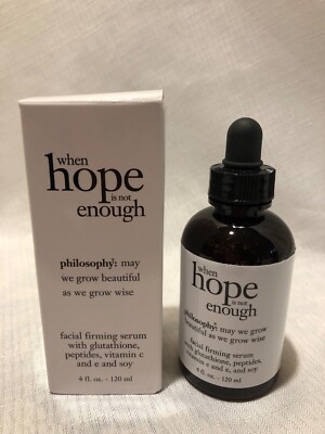 Philosophy When Hope is not Enough Facial Firming Serum, 4 oz, NEW!