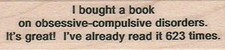 I Bought A Book On Obsessive 1 x 3 1/2" Rubber Stamp, Word/Phrase Stamp