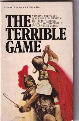 The Terrible Game by Dan Tyler Moore. 1969 Signet. 1st Printing. VERY GOOD