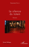 Le Silence Du Totem Roman Fatoumata Ngom Taschenbuch 234 S. FranzöSisch 2021