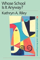 Whose School Is It Anyway? Power And Politics Kathryn Riley Taschenbuch Englisch