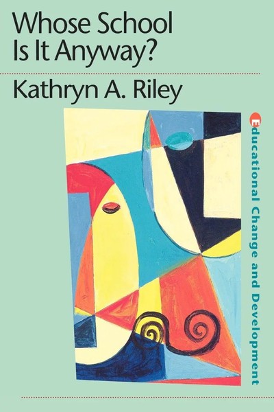 Whose School Is It Anyway? Power And Politics Kathryn Riley Taschenbuch Englisch-image