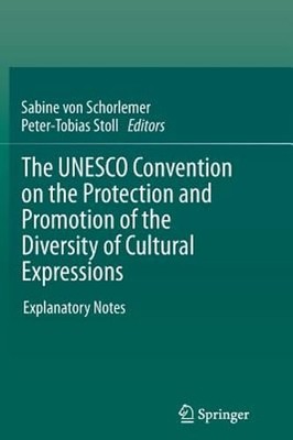 The UNESCO Convention on the Protection and Promotion of the Diversity of: New