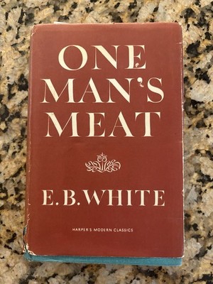One Man's Meat by E B White First 1st Edition VG HC 1950