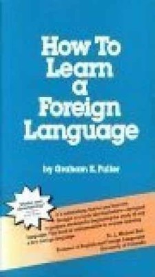 How to Learn a Foreign Language - Paperback, by Fuller Graham E. - Very Good