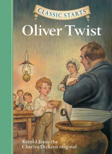 Classic Starts®: Oliver Twist : Retold from the Charles Dickens Original by ...
