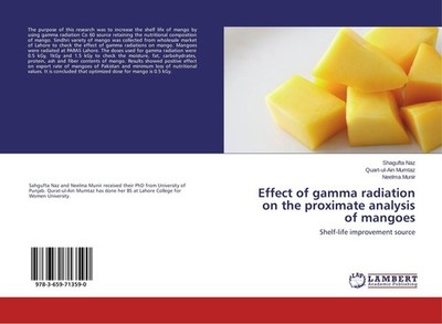 Effect of gamma radiation on the proximate analysis of mangoes Shagufta Naz