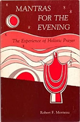 Mantras for the Evening Paperback Robert F. Morneau