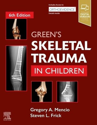 Green's Skeletal Trauma in Children - hardcover Mencio MD, Gregory A