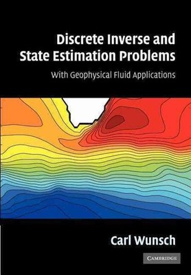Discrete Inverse and State Estimation Problems: With Geophysical Fluid Applicati