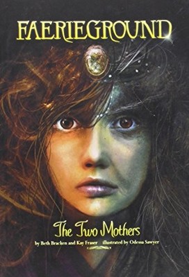 Two mothers (Faerieground), Kay Fraser