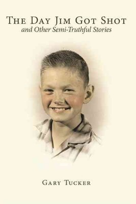 Day Jim wurde erschossen und andere halbwahre Geschichten, Taschenbuch von Tucker, Gary, ...