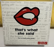 That's What She Said The Party Game of Twisted Innuendos Age 17+ Couples Night