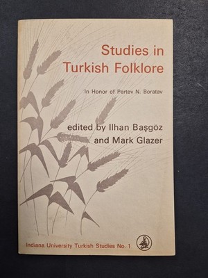 Studies in Turkish Folklore in Honor of Pertev N. Boratav Basgöz, Ilhan und Marz