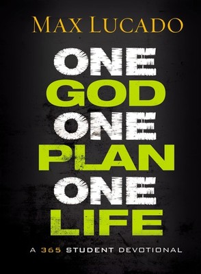 One God, One Plan, One Life: A 365 Devotional (A Teen Devotional to Inspire ...