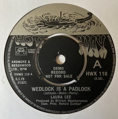 Laura Lee Wedlock Is A Padlock 7'' UK Hot Wax HWX 118 Demonstration copy 5-1-73 