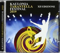Audio Cd - Kaulonia Tarantella Festival Xii Edizione 2010 / Various - Cni -D- N