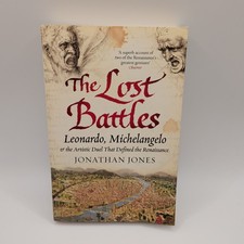 The Lost Battles Jonathan Jones Paperback Book Leonardo, Michelangelo