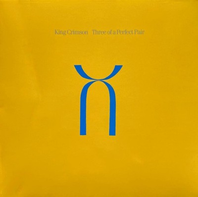 King Crimson - Three Of A Perfect Pair - 2022 Discipline Global - Black Vinyl