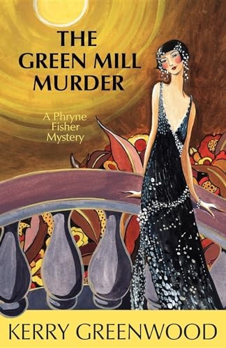 The Green Mill Murder: A Phryne Fisher Mystery by Greenwood