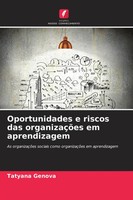 Oportunidades E Riscos Das OrganizaçõEs Em Aprendizagem Tatyana Genova Buch 2026
