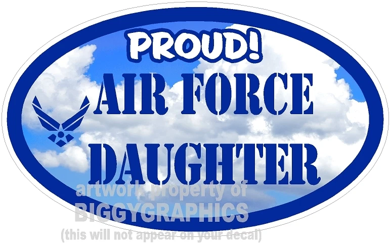 BIGGYGRAPHICS AIR FORCE DAUGHTER VINYL DECAL PROUD