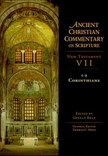 1-2 CORINTHIANS (ANCIENT CHRISTIAN COMMENTARY ON By Gerald Lewis Bray & Thomas