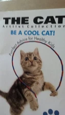 Be A Cool Cat! Purr-fect Advice for Healthy Kids (The Cat Artlist Collection...