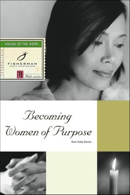 Becoming Women of Purpose: 8 Studies. (New Cover)