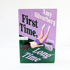 FIRST TIME, LONG TIME by Amy Silverberg -07/25 ARC LIKE NEW Advance Reader Copy