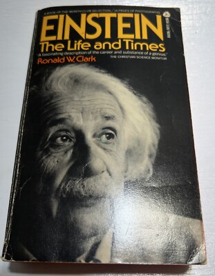 Einstein The Life and Times by Ronald W. Clark Book