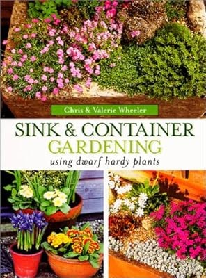 Sink and Container Gardening, Wheeler, Chris & Wheeler, Valerie, Used; Very Good
