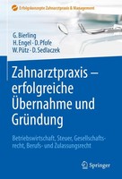 Zahnarztpraxis - Erfolgreiche ÜBernahme Und GrüNdung ~ GöTz ... 9783662578117