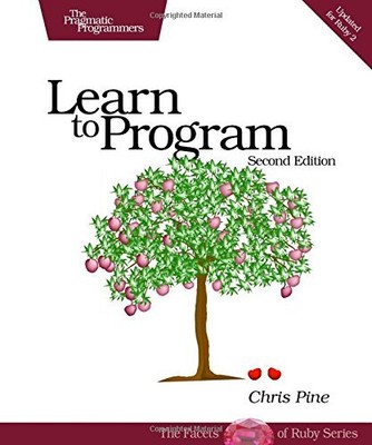 LEARN TO PROGRAM, SECOND EDITION (THE FACETS OF RUBY By Chris Pine **BRAND NEW**