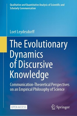 The Evolutionary Dynamics of Discursive Knowledge Loet Leydesdorff
