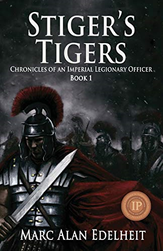 Stiger's Tigers: 1 (The Stiger Chronicles) - Edelheit, Marc Alan