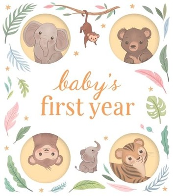 Baby's First Year (Baby Milestones ..., Igloo Books Ltd
