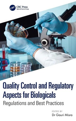 Quality Control and Regulatory Aspects for Biologicals | Gauri Misra | Englisch