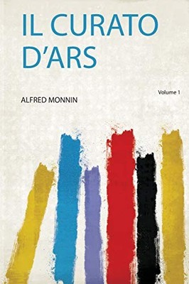 Il Curato D'ars (1) by Monnin, Alfred 9780461554021 NEW Free UK Delivery