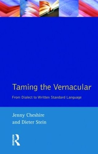 Taming the Vernacular by Jenny Cheshire, Dieter Stein - 9780582298095