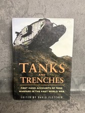 TANKS & TRENCHES . WORLD WAR I by DAVID FLETCHER.