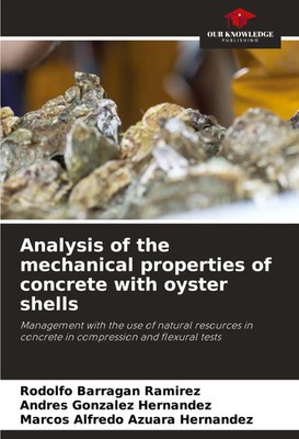 Analysis of the mechanical properties of concrete with oyster shells Taschenbuch