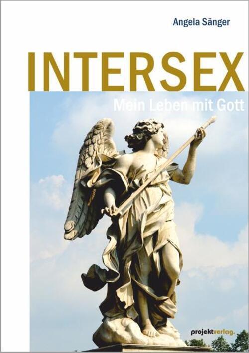 Thumbnail - Intersex | Mein Leben Mit Gott | Angela Sänger | Taschenbuch | 249 S.