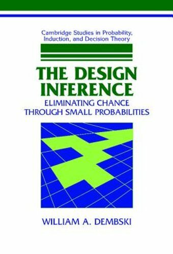 The Design Inference: Eliminating Chance through Small Probabilities by Dembski - Picture 1 of 1