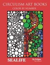 Sealife Color By Number: Circulism Art Books 9781078395922 by Quinnell, Ajay